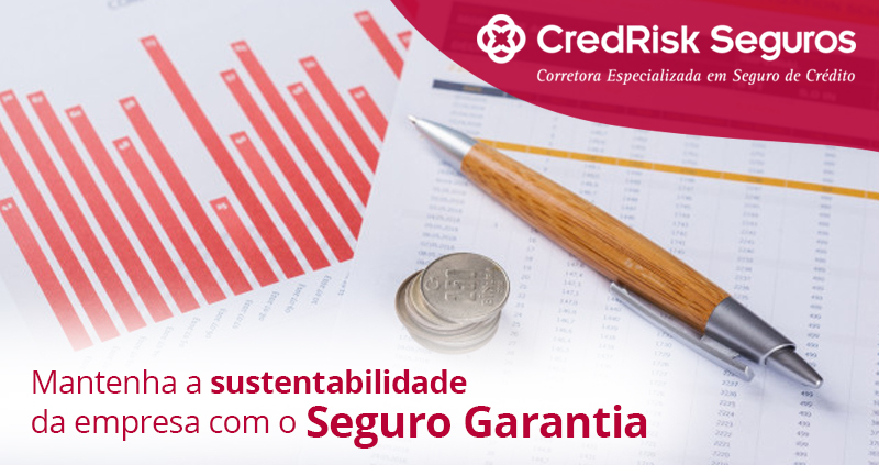 sustentabilidade da empresa com o Seguro Garantia