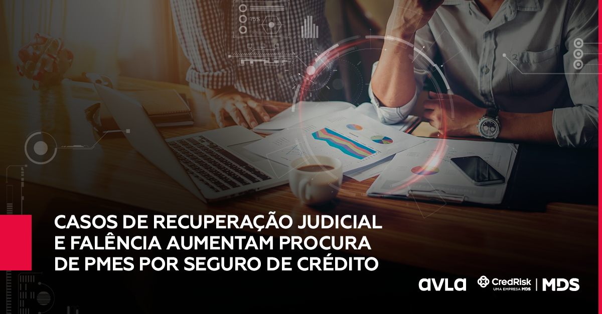 Casos recorrentes de recuperação judicial e falência aumentam procura de PMEs por seguro de proteção ao crédito