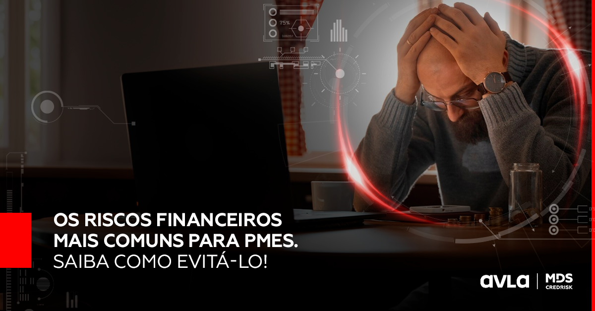 Os riscos financeiros mais comuns para PMEs. Saiba como evitá-los!