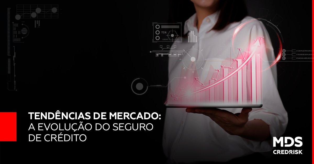 Tendências de mercado: A evolução do Seguro de Crédito